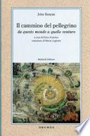 Il cammino del pellegrino. Da questo mondo a quello venturo