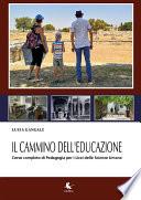 Il cammino dell'educazione. Corso completo per il Liceo delle Scienze Umane