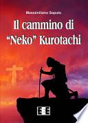 Il cammino di Neko Kurotachi