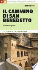 Il cammino di San Benedetto. 300 km da Norcia a Subiaco, fino a Montecassino