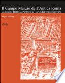 Il campo Marzio dell'Antica Roma. Giovanni Battista Piranesi e l'arte del contemperare