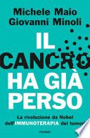 Il cancro ha già perso. La rivoluzione da Nobel dell'immunoterapia dei tumori