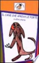 Il cane che apriva le porte e altre storie