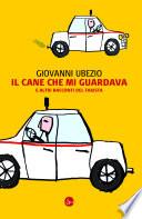 Il cane che mi guardava e altri racconti del taxista