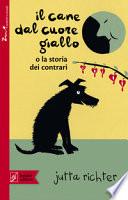 Il cane dal cuore giallo o la storia dei contrari