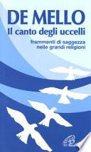 Il canto degli uccelli. Frammenti di saggezza nelle grandi religioni