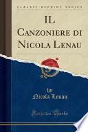 IL Canzoniere di Nicola Lenau (Classic Reprint)