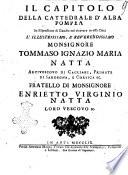 Il capitolo della cattedrale d'Alba Pompea in espressione di gaudio nel ricevere in essa città l'illustrissimo, e reverendissimo monsignore Tommaso Ignazio Natta arcivescovo di Cagliari, ..
