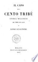 Il capo delle cento tribu. Storia Milanese del tempo dei Galli