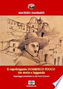 Il capobrigante Domenico Fuoco tra storia e leggenda. Brigantaggio postunitario in alta terra di lavoro