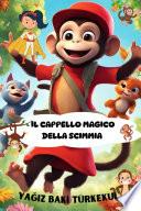 IL CAPPELLO MAGICO DELLA SCIMMIA