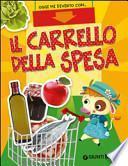Il carrello della spesa. Oggi mi diverto con...