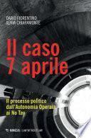 Il caso 7 aprile