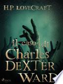 Il caso di Charles Dexter Ward