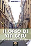 Il caso di Via Gesù