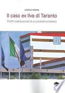 Il caso ex Ilva di Taranto. Profili costituzionali di un problema italiano