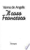 Il caso Francesca