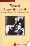 Il caso Marilyn M. e altri disastri della psicoanalisi