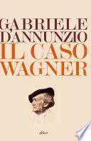 Il caso Wagner