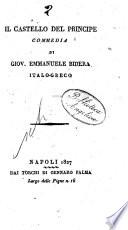 Il castello del principe. Commedia di Giov. Emmanuele Bidera italo-greco