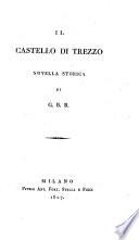 Il Castello di Trezzo. Novella storica di G. B. B.