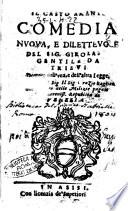 Il casto amante. Comedia nuoua, e diletteuole del sig. Girolamo Gentile da Trieui dottore dell'una, e dell'altra legge. ..
