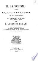 Il catechismo di un curato intruso ed una esortazione per corroborare il cattolico nella fede di G. Cristo
