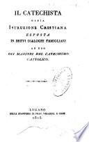 Il catechista, ossia Istruzione Cristiana esposta in brevi dialoghi famigliari ad uso dei maestri del catechismo cattolico