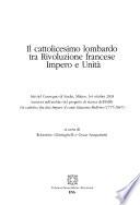 Il cattolicesimo lombardo tra rivoluzione francese, impero e unità
