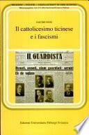 Il cattolicesimo ticinese e i fascismi
