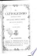 Il cattolicismo dimostrato e difeso con le sole parole e ragioni de' suoi nemici dal p. Giacomo Bottau
