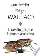 Il cavallo grigio e la mosca assassina