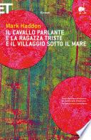 Il cavallo parlante e la ragazza triste e il villaggio sotto il mare