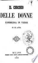 Il cerchio delle donne commedia in versi in un atto
