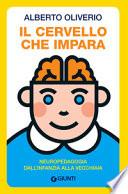 Il cervello che impara. Neuropedagogia dall'infanzia alla vecchiaia