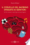 Il cervello del bambino spiegato ai genitori