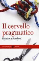 Il cervello pragmatico