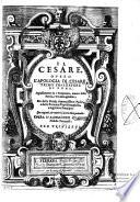 Il Cesare, overo l'Apologia di Cesare,... Ingiustamente da i Pompeiani, nimico della Patria, e Tiranno appellato, Ma della Patria clementissimo Padre, e della Romana Republica giusto, e legittimo prencipe ; Con ragioni, & autorita in tre libri provato. Opera d'Alessandro Guarino,...