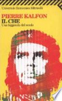 Il Che. Una leggenda del secolo