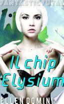 Il chip Elysium - Fantastic Futas