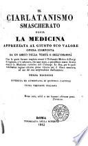 Il ciarlatanismo smascherato, ossia, La medicina apprezzata al giusto suo valore
