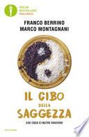 Il cibo della saggezza. Che cosa ci nutre davvero
