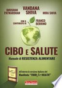 Il cibo è salute. Manuale di resilienza alimentare-Manifesto food for health. (Cibo per la salute). Coltivare la biodiversità, coltivare la salute