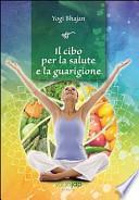 Il cibo per la salute e la guarigione