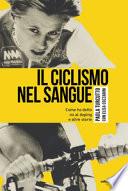Il ciclismo nel sangue. Come ho detto di no al doping e altre storie