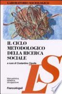 Il ciclo metodologico della ricerca sociale