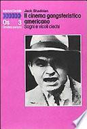 Il cinema gangsteristico americano. Sogni e vicoli ciechi