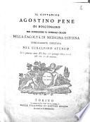 Il Cittadino Agostino Pene di Bosconegro per conseguire il supremo grado nella facoltà di medicina esterna pubblicamente disputava nel Subalpino Ateneo li 7 piovoso anno 11. Rep. (27 gennajo 1803. v.s.) alle ore 11. di mattina