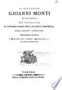 Il Cittadino Gioanni Monti di Bistagno per conseguire il supremo grado nella Facoltà Chirurgica nell'Ateneo Subalpino pubblicamente disputava li 27 pratile anno 10. Repubbl. (16 giugno 1802 v.s.) alle ore 6 pomeridiane