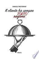 Il cliente ha sempre torto